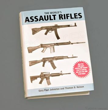 "The World's Assault Rifles" Book by Gary Paul Johnston and Thomas B. Nelson