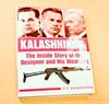 Kalashnikov: The Inside Story of the Designer and His Weapons