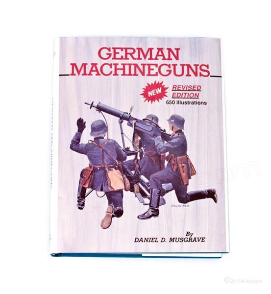 German Machine Guns by Daniel D Musgrave